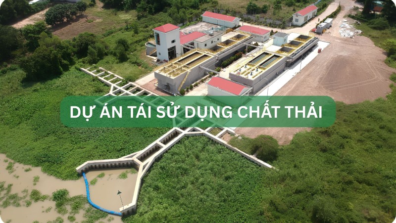 DỰ ÁN TÁI SỬ DỤNG CHẤT THẢI